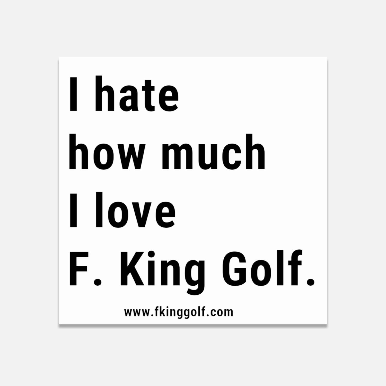 Love F. King Golf Sticker - F. King Golf